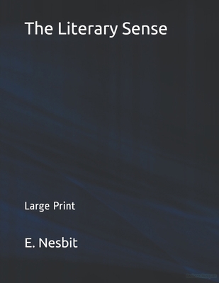 The Literary Sense: Large Print 1701771616 Book Cover