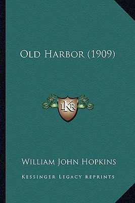 Old Harbor (1909) 1163913774 Book Cover