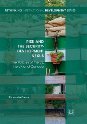 Risk and the Security-Development Nexus: The Po... 3030074714 Book Cover