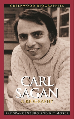 Carl Sagan: A Biography 0313322651 Book Cover