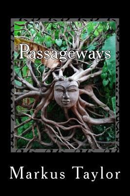 Passageways: "Dare you enter the passageway, and discover the secret behind each door?" 1477539522 Book Cover