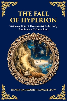 The Fall of Hyperion: Visionary Epic of Dreams,... 1806680637 Book Cover
