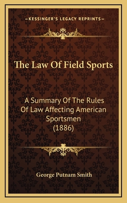 The Law of Field Sports: A Summary of the Rules... 1165171562 Book Cover