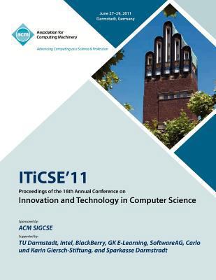 ITICSE 11 Proceedings of the 16th Annual Confer... 1450308872 Book Cover