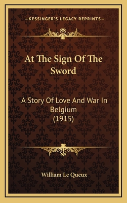At The Sign Of The Sword: A Story Of Love And W... 1166641961 Book Cover