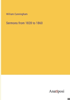 Sermons from 1828 to 1860 3382171724 Book Cover
