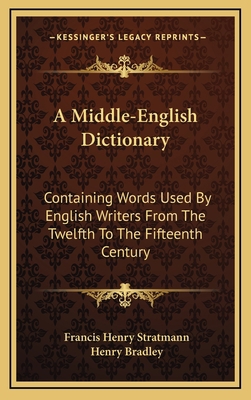 A Middle-English Dictionary: Containing Words U... 1163504807 Book Cover