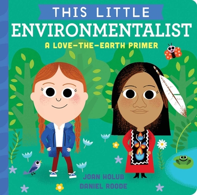 This Little Environmentalist: A Love-The-Earth ... 1534475583 Book Cover