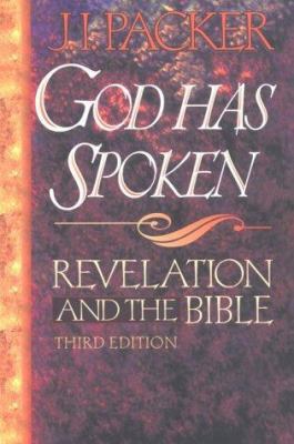 God Has Spoken: Revelation and the Bible 0801071283 Book Cover