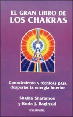 El Gran Libro de Los Chakras [Spanish] 847640977X Book Cover
