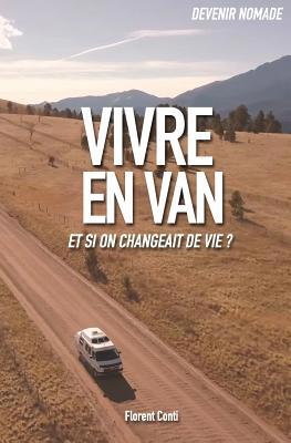 Vivre en van: Comment devenir libre et nomade [French] 1092616012 Book Cover