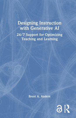 Designing Instruction with Generative AI: 24/7 ... 1032940182 Book Cover