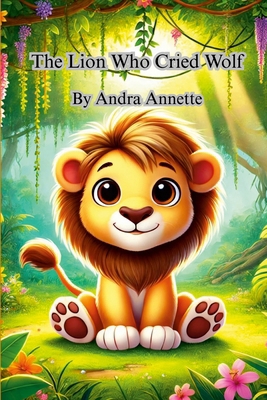 The Lion Who Cried Wolf 1300378174 Book Cover