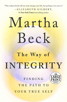 The Way of Integrity: Finding the Path to Your ... [Large Print] 0593395794 Book Cover