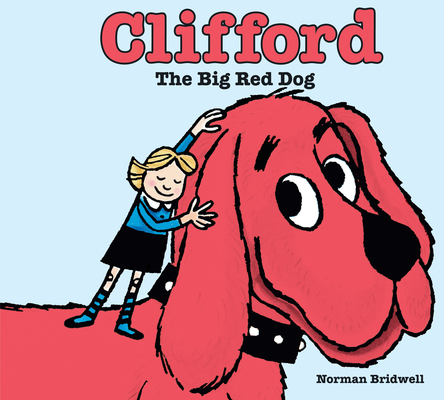 Clifford the Big Red Dog 1338304739 Book Cover