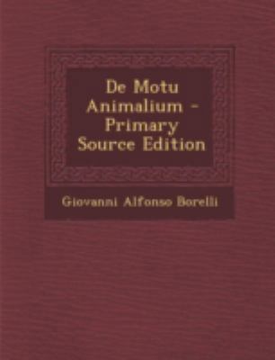 de Motu Animalium - Primary Source Edition [Latin] 1294806742 Book Cover