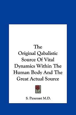 The Original Qabalistic Source Of Vital Dynamic... 1161576207 Book Cover