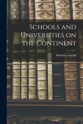 Schools and Universities on the Continent 1017907226 Book Cover