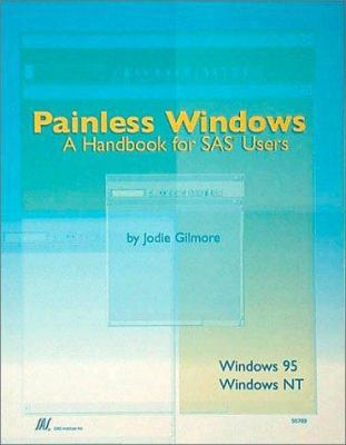 Painless Windows: A Handbook for SAS Users 1580252389 Book Cover