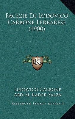 Facezie Di Lodovico Carbone Ferrarese (1900) [Italian] 1165350513 Book Cover