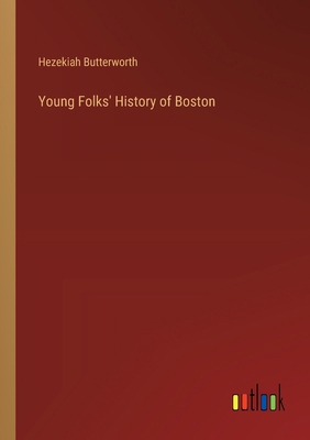 Young Folks' History of Boston 3385352630 Book Cover