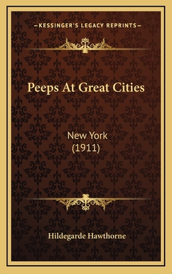 Peeps at Great Cities: New York (1911) 1164212370 Book Cover