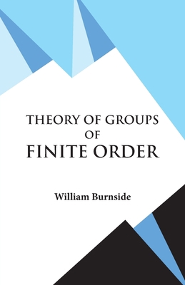 Theory of Groups of Finite Order 9393971811 Book Cover