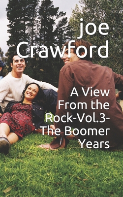 A View From the Rock-Vol.3-The Boomer Years 1086043421 Book Cover