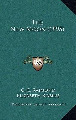 The New Moon (1895) 1167268822 Book Cover