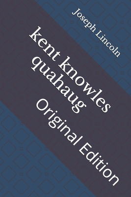 kent knowles quahaug: Original Edition B092PJ9C8Z Book Cover