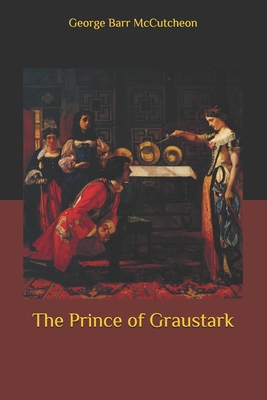 The Prince of Graustark B086Y5L2F9 Book Cover