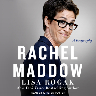 Rachel Maddow: A Biography 1977368298 Book Cover