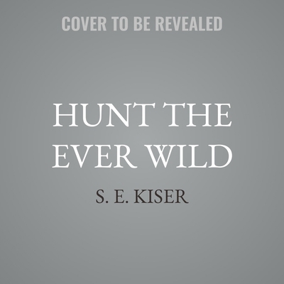 Hunt the Ever Wild B0GS73W1RT Book Cover