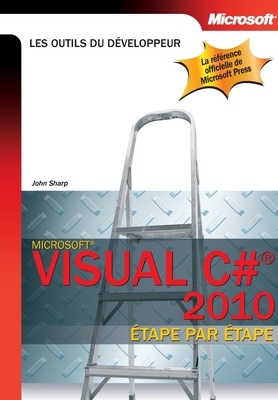 Visual C# 2010 étape par étape [French] 2100547410 Book Cover