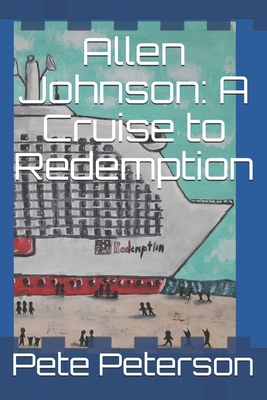 Allen Johnson: A Cruise to Redemption B08735HLFX Book Cover