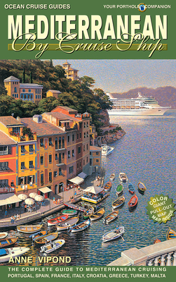 Mediterranean by Cruise Ship: The Complete Guid... 1927747201 Book Cover