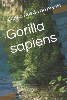 Gorilla sapiens [Spanish] B084QKQJ7L Book Cover