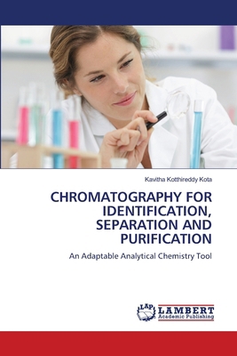 Chromatography for Identification, Separation a... 6207997174 Book Cover