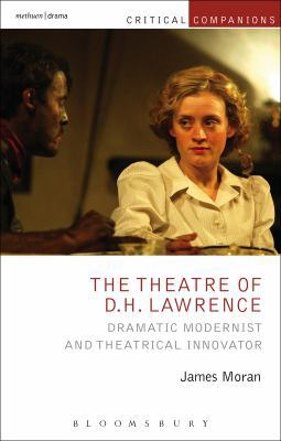 The Theatre of D.H. Lawrence: Dramatic Modernis... 1472570375 Book Cover