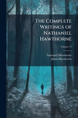 The Complete Writings of Nathaniel Hawthorne; V... 1177507951 Book Cover
