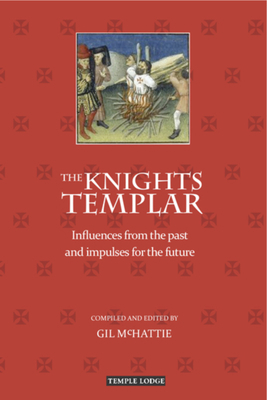 The Knights Templar: Influences from the Past a... 1906999260 Book Cover