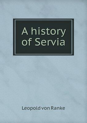 A history of Servia 5518992874 Book Cover