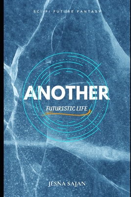Another Futuristic Life B0BCSFDXQ1 Book Cover