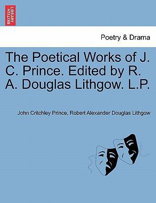 The Poetical Works of J. C. Prince. Edited by R... 1241044880 Book Cover