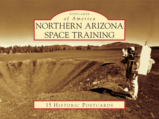 Northern Arizona Space Training 1467126942 Book Cover