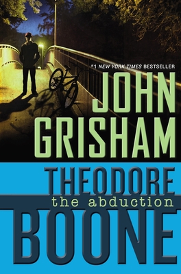 Theodore Boone: The Abduction 0525425578 Book Cover