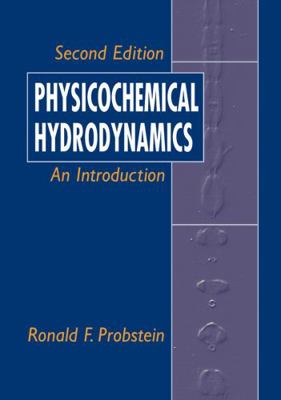 Physicochemical Hydrodynamics: An Introduction 0471458309 Book Cover