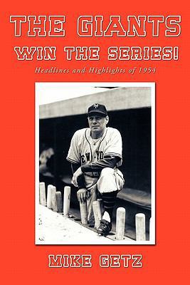 The Giants Win the Series!: Headlines and Highl... 1456728180 Book Cover