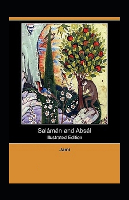 Salaman and Absal (illustrated edition) B09SNV8VSQ Book Cover