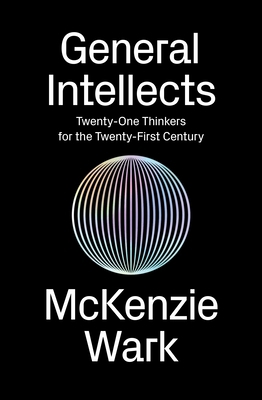 General Intellects: Twenty-Five Thinkers for th... 1786631903 Book Cover